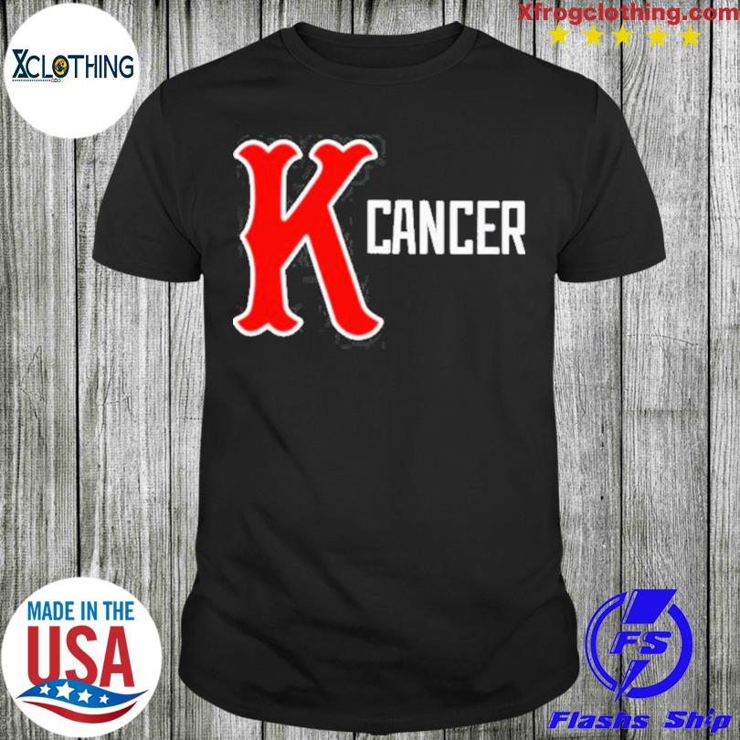 K Cancer baseball Boston Red Sox shirt, hoodie, sweater, long sleeve and  tank top