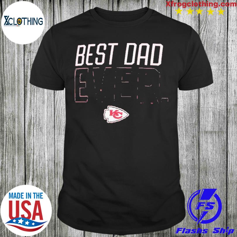 Kansas City Chiefs Best Dad Ever Team T-shirt