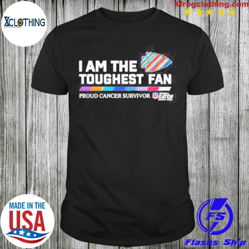 Premium Kansas city Chiefs I am the toughest fan proud cancer survivor crucial  catch shirt, hoodie, sweater, long sleeve and tank top