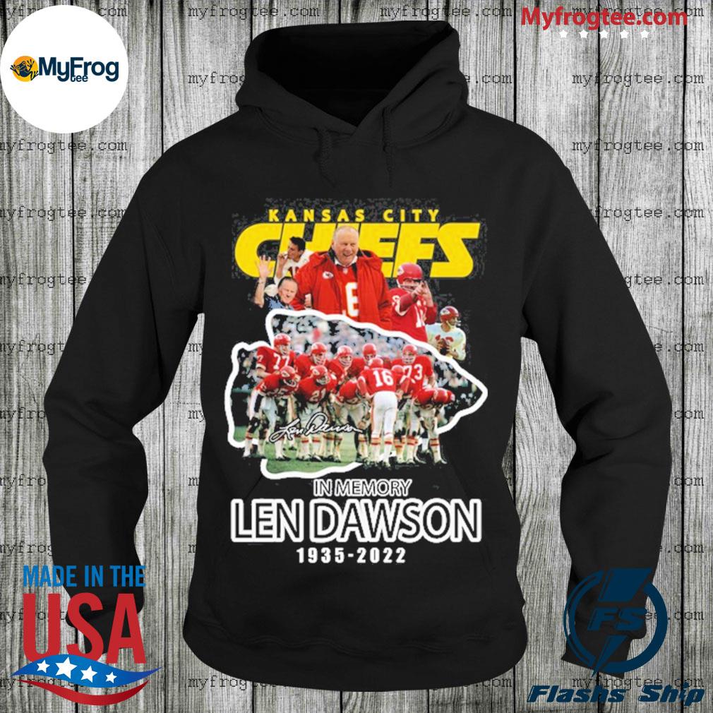 Kansas city Chiefs in memory len dawson 1935-2022 shirt, hoodie