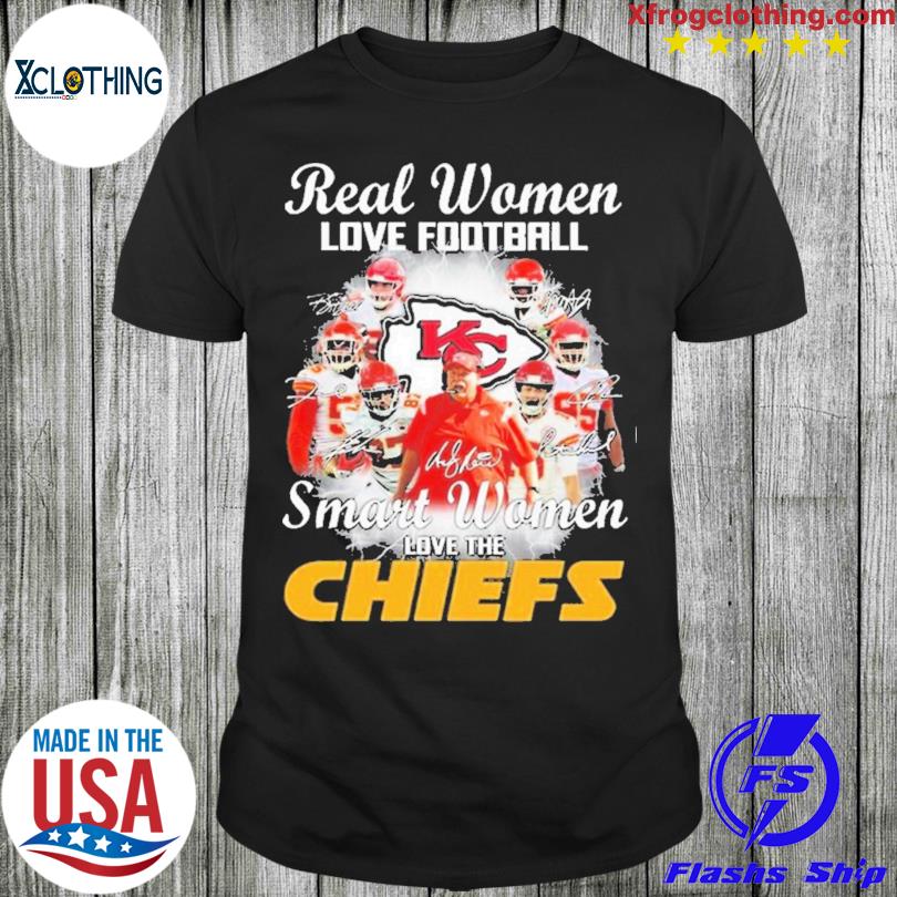 Buy Real Women Love Football Kc smart Women Love The Chiefs Shirt