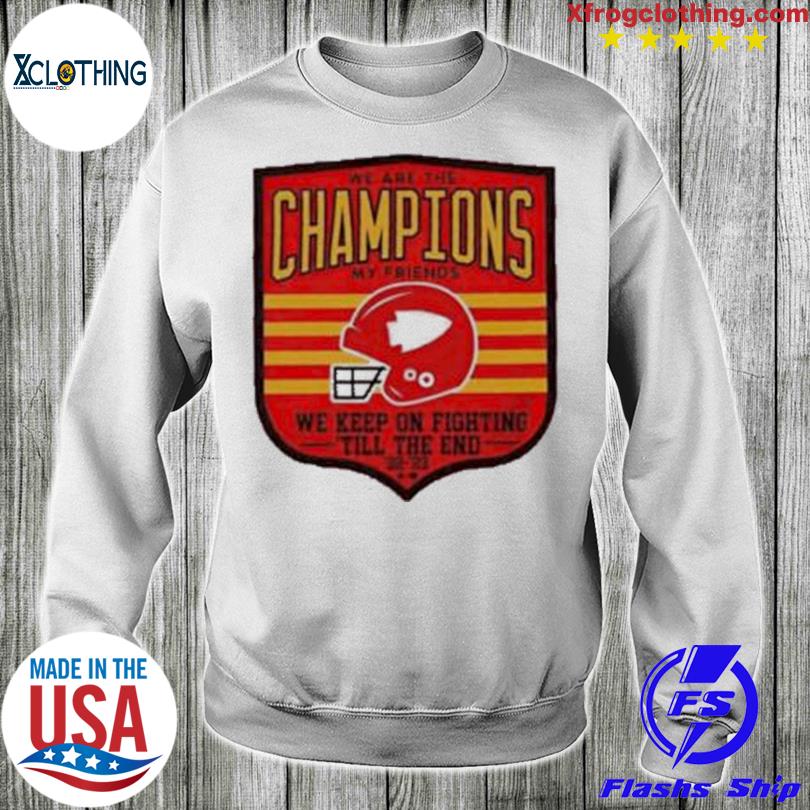 We are the champions on sale sweatshirt