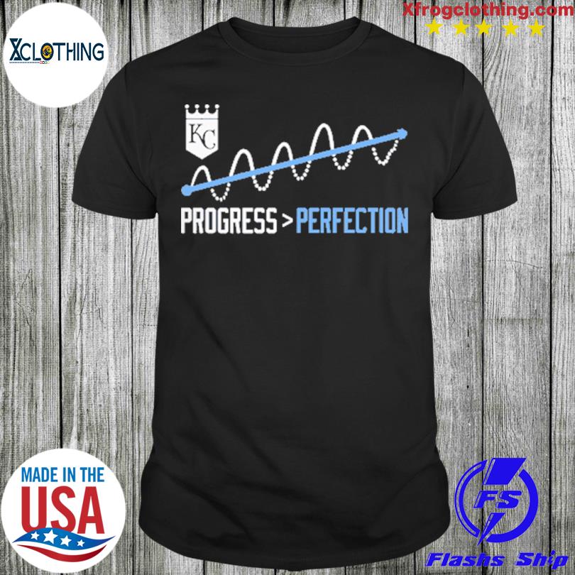 Royals wearing Kansas city royals progress perfection shirt