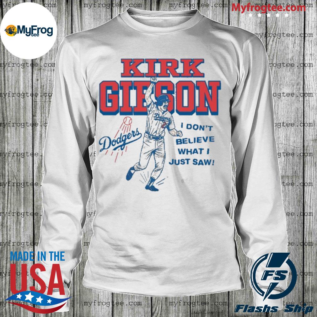 Kirk Gibson i don't believe what i just saw shirt - Kingteeshop