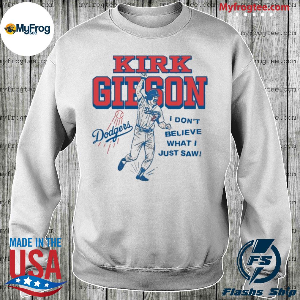 Kirk Gibson i don't believe what i just saw shirt - Kingteeshop