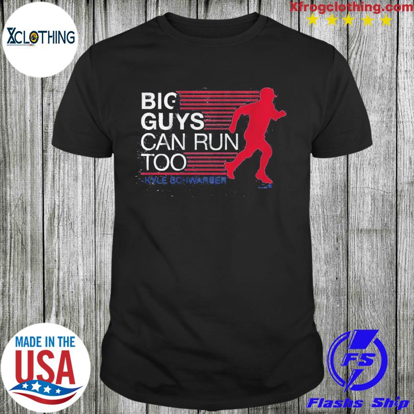 Kyle Schwarber Big Guys Can Run Too Shirt - Shibtee Clothing