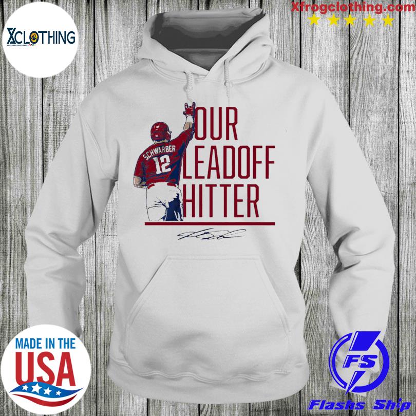 Kyle Schwarber Our Leadoff Hitter Philly Shirt, hoodie, sweater