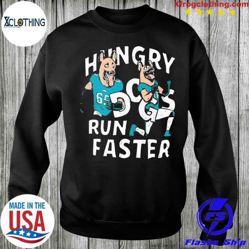 Lane Johnson And Chris Long Hungry Dogs Run Faster Shirt