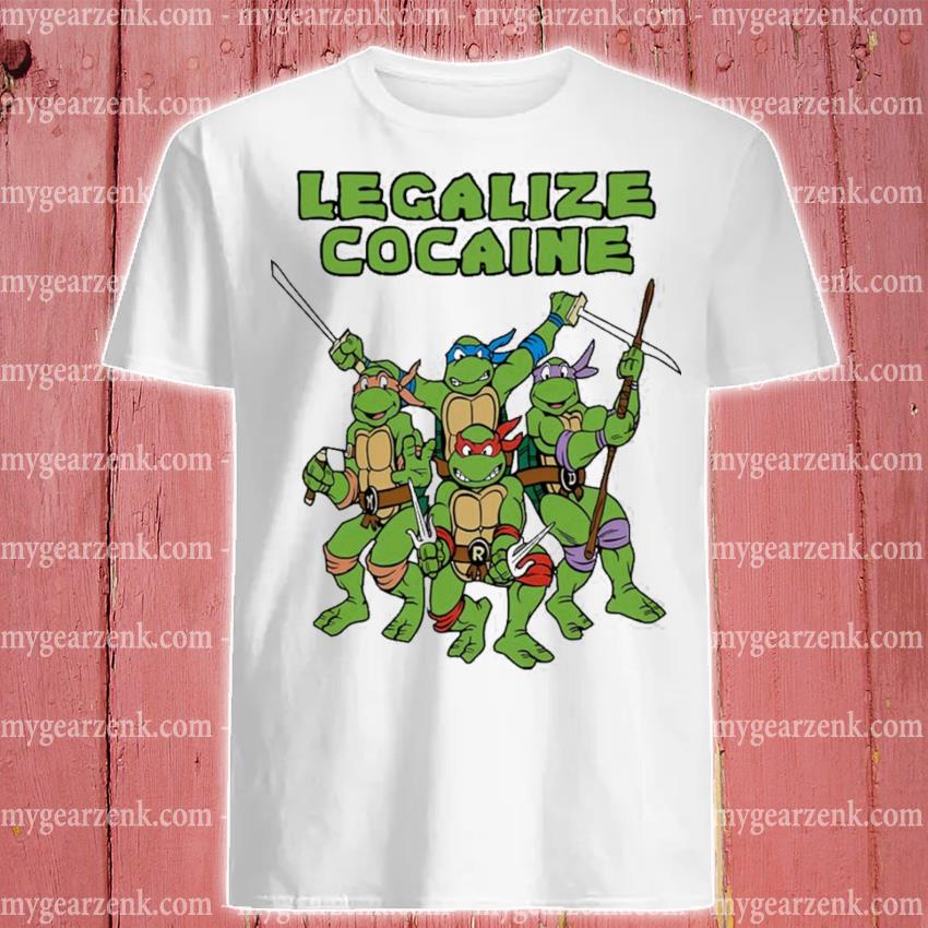 https://images.myfrogtees.com/premiumt/legalize-cocaine-mutant-ninja-turtles-t-shirt-shirt.jpg