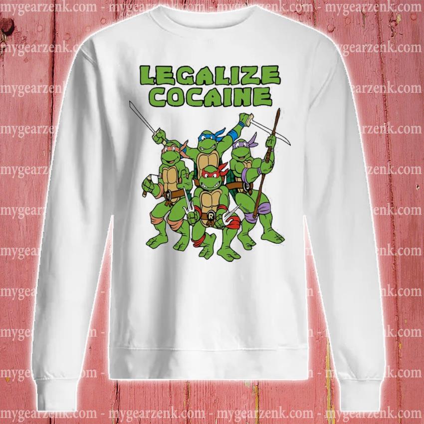 Mutant Ninja Turtles Shirt, Legalize Cocaine