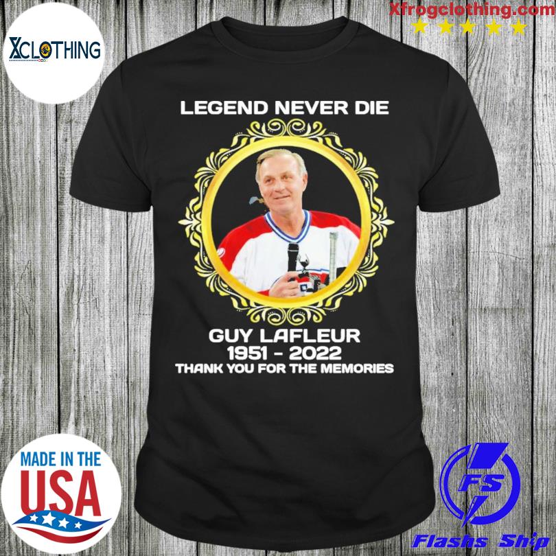 Legend never die Guy Lafleur 1951 2022 thank you for the memories shirt,  hoodie, sweater and v-neck t-shirt