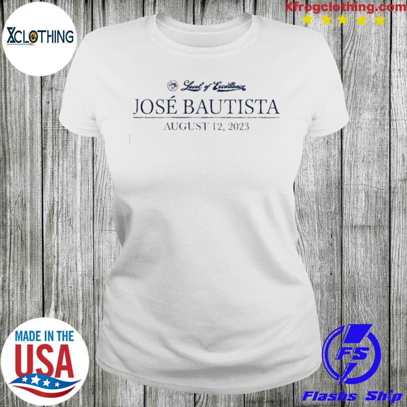 Original Toronto Blue Jays Jose Bautista Honda Level Of Excellent August 12  2023 T-shirt,Sweater, Hoodie, And Long Sleeved, Ladies, Tank Top