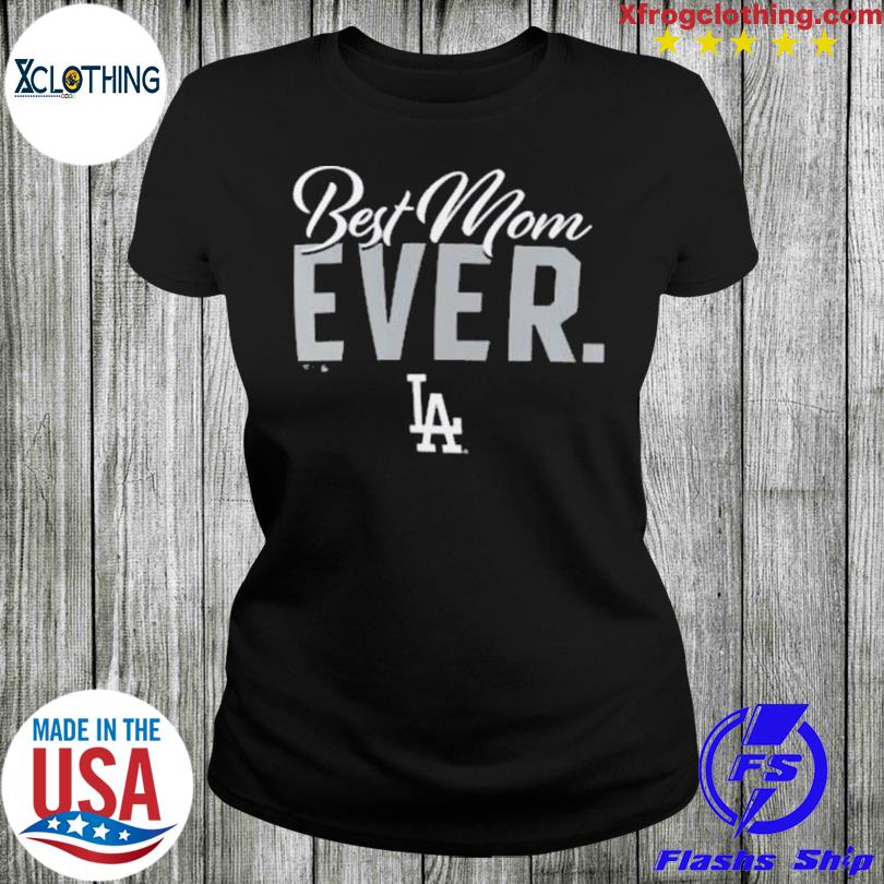 Los Angeles Dodgers 2023 Mother'S Day shirt, hoodie, sweater, long