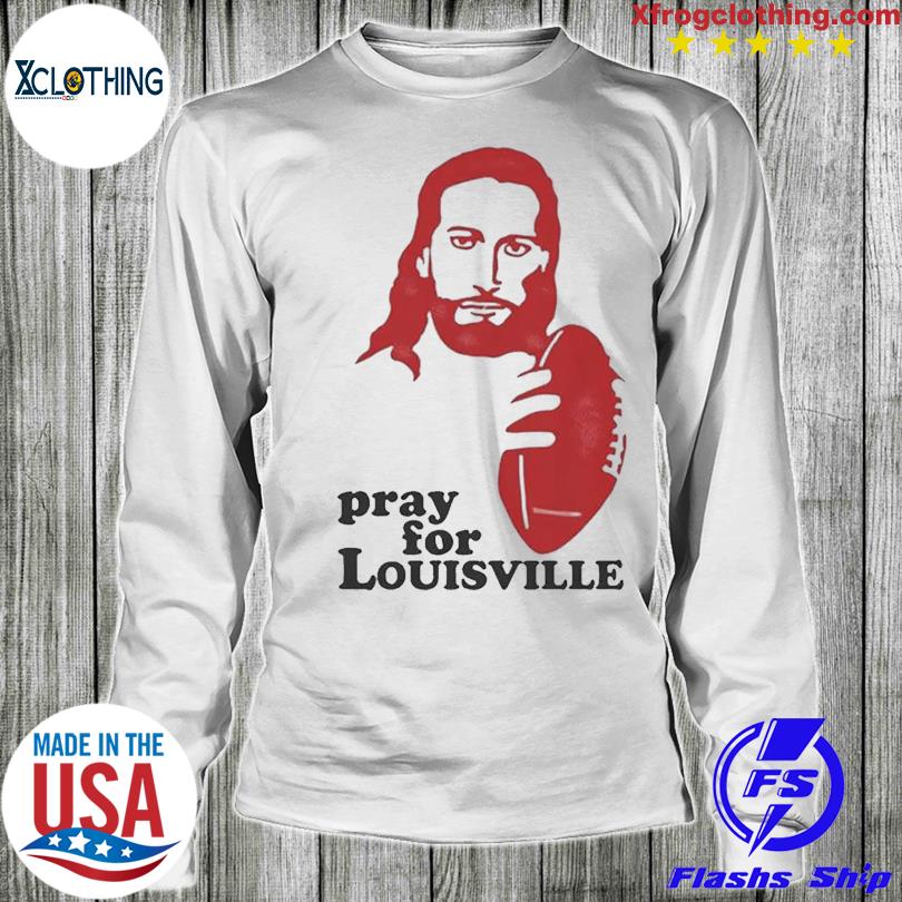 Louisville T-shirt / Pray for Louisville 