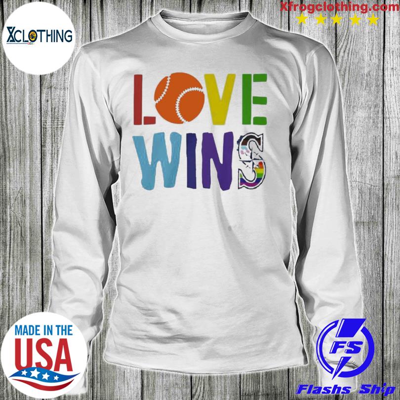 Love Wins Seattle Mariners T-shirt, hoodie, sweater, long sleeve and tank  top