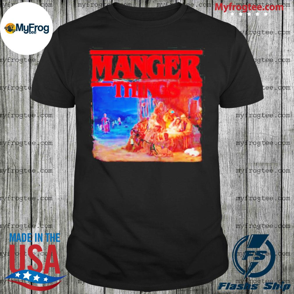 Manger things stranger things 2022 t-shirt