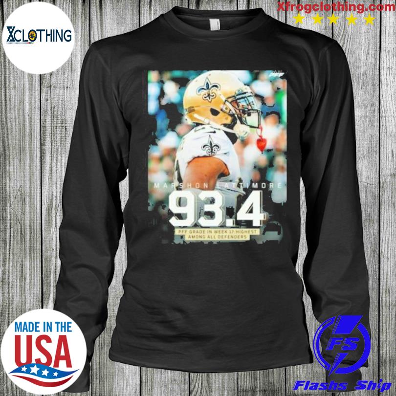 Marshon Lattimore 934 PFF grade in week 17 highest among all defenders Shirt,  hoodie, sweater, long sleeve and tank top