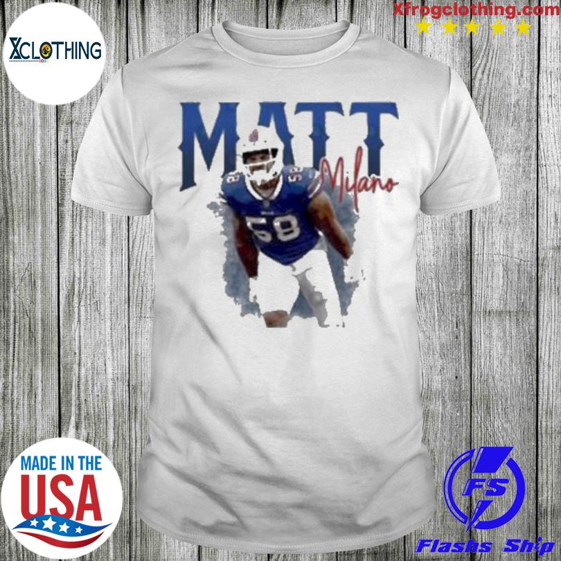 Matt milano 58 Buffalo Bills signature hooded shirt, hoodie, sweater and  long sleeve