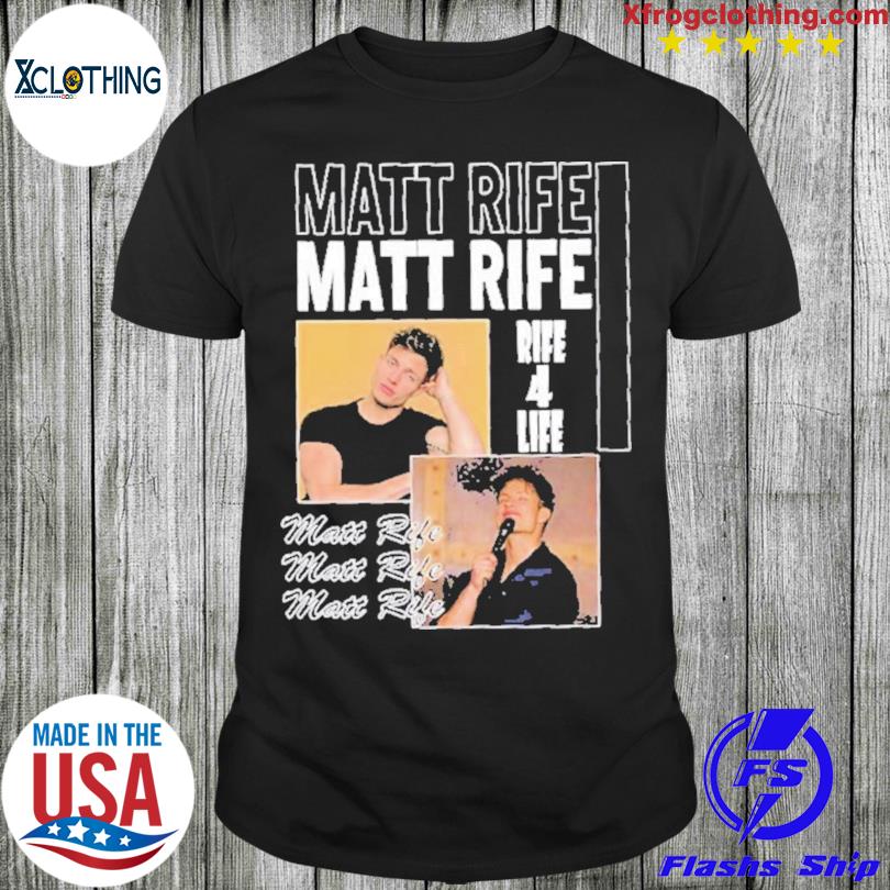 Matt rife 4 life matt rife shirt