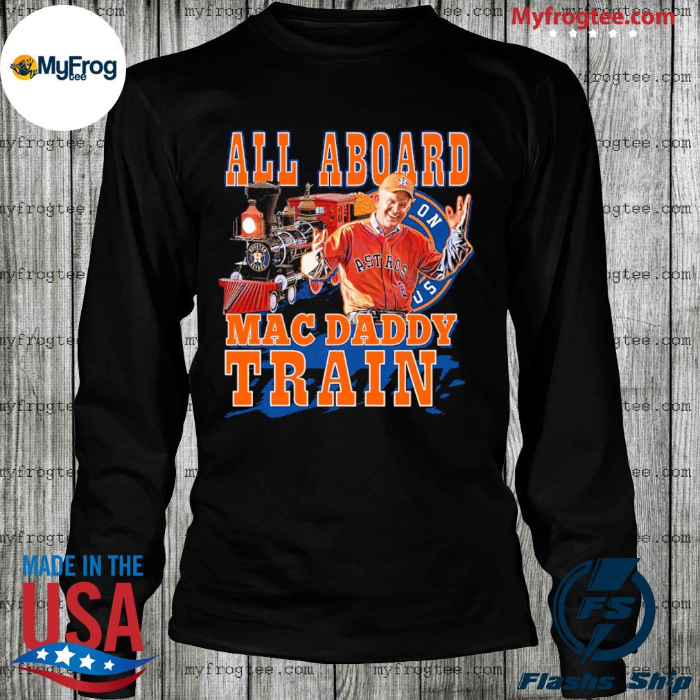 Mattress Mack All Aboard Mac daddy train Houston Astros shirt.png