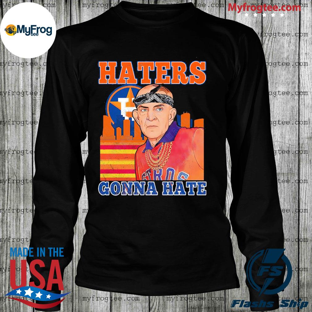 Houston Astros Mattress Mack Haters Gonna Hate shirt, hoodie