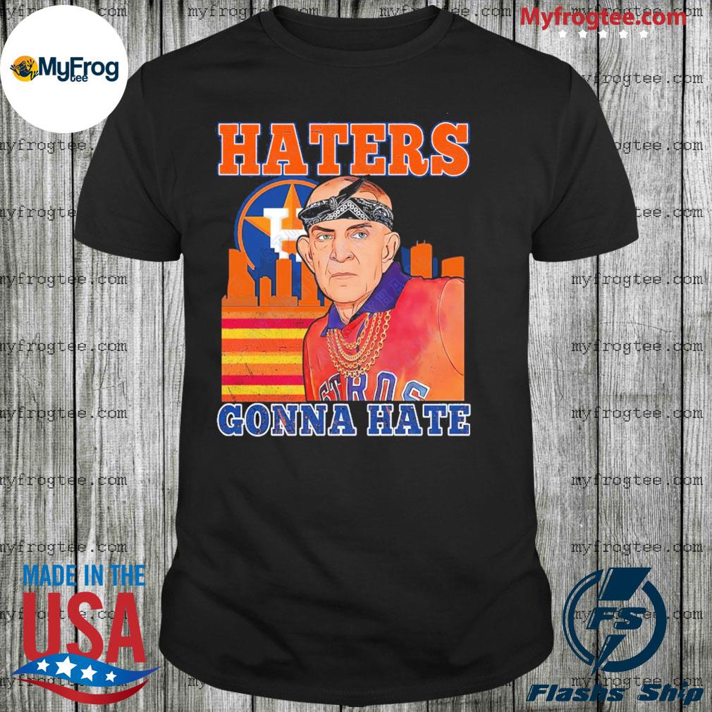 Houston Astros Mattress Mack Haters Gonna Hate shirt, hoodie