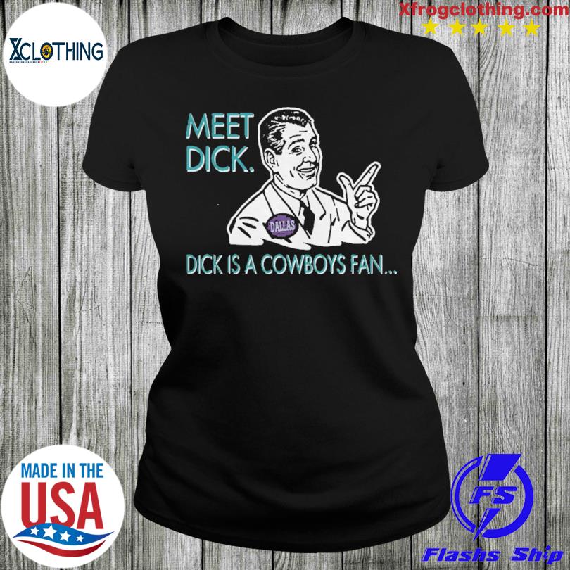 Don't be a Dick (Anti-Cowboys) T-Shirt