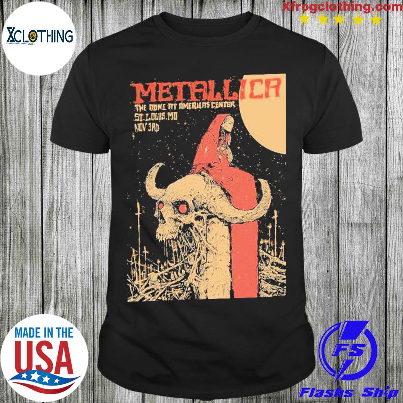 Official Metallica at Dome at America's Center in St. Louis, MO, United  States on November 3, 2023 on the M72 World Tour Poster Shirt, hoodie,  sweater, long sleeve and tank top