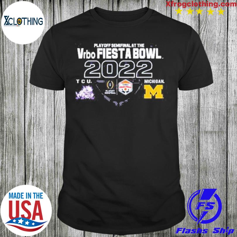 Michigan Vs Tcu 2022 College Football Playoff Semifinal At The Fiesta Bowl Match Up Shirt