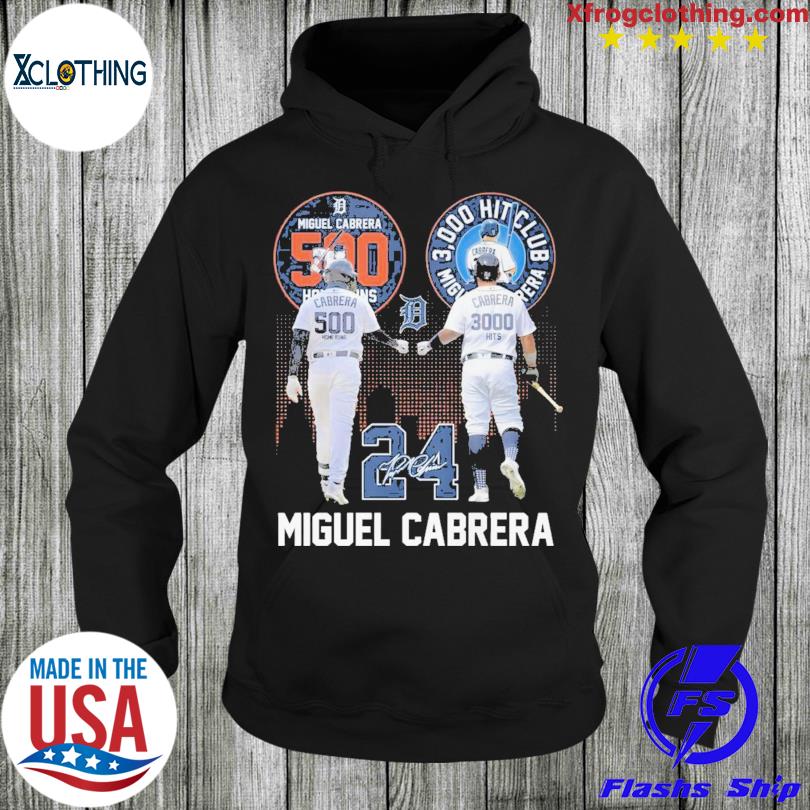 Miguel Cabrera 500 Home Runs 3000 Hits Club shirt, hoodie, sweater