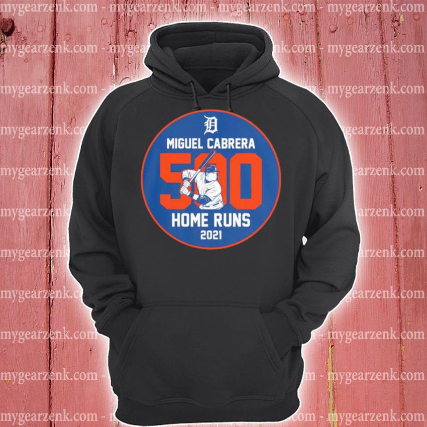 Miguel Cabrera Detroit Tigers 500 Career Home Runs Stats T-Shirt, hoodie,  sweater, long sleeve and tank top