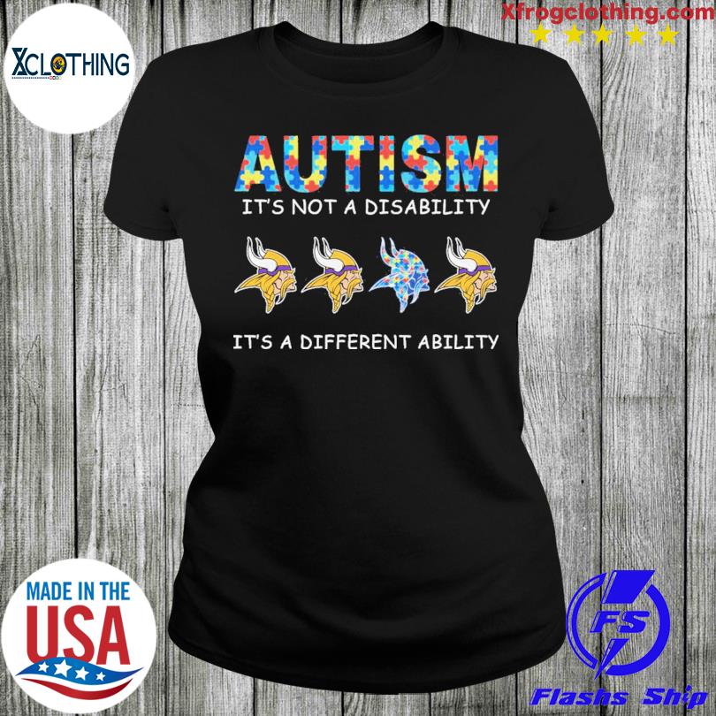 Minnesota Vikings Autism It's not a disability it's a different ability minnesota  vikings T shirts vintage - Freedomdesign