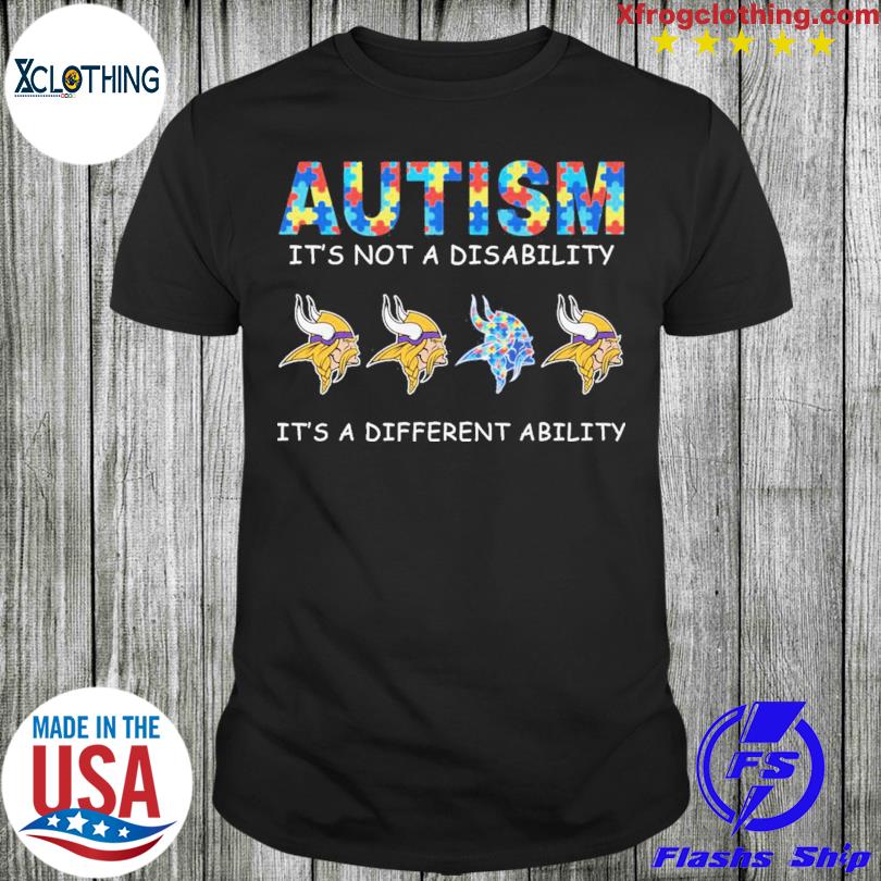 Minnesota Vikings Autism It's not a disability it's a different ability minnesota  vikings T shirts vintage - Freedomdesign