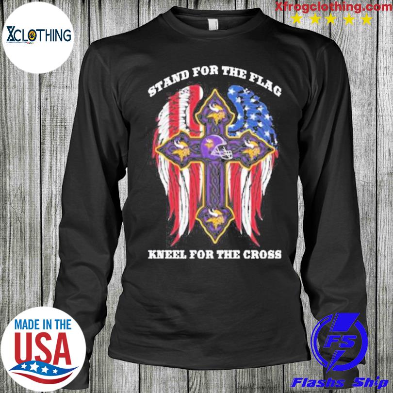 Minnesota Vikings Stand For The Flag Kneel For The Cross shirt, hoodie,  sweater, long sleeve and tank top