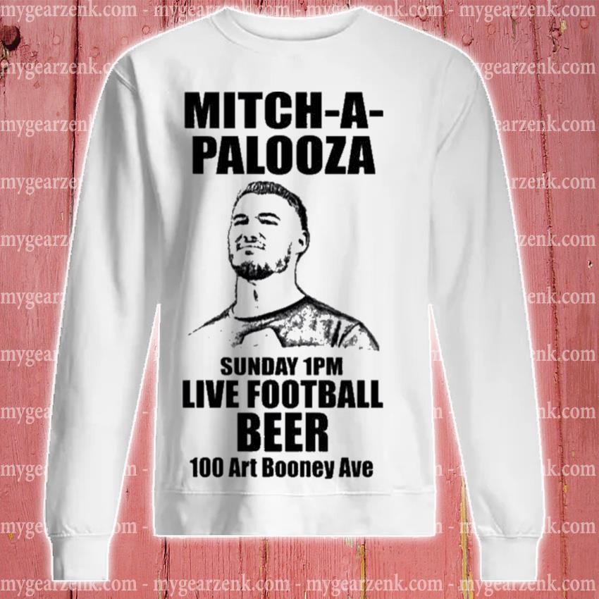 Mitch Trubisky Mitch-A-Palooza Shirt, hoodie, longsleeve tee, sweater