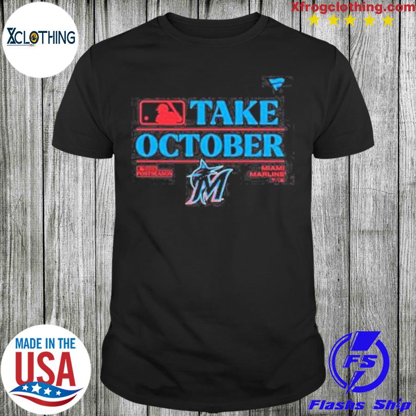 Mlb Miami Marlins Take October 2023 Postseason Locker Room Shirt