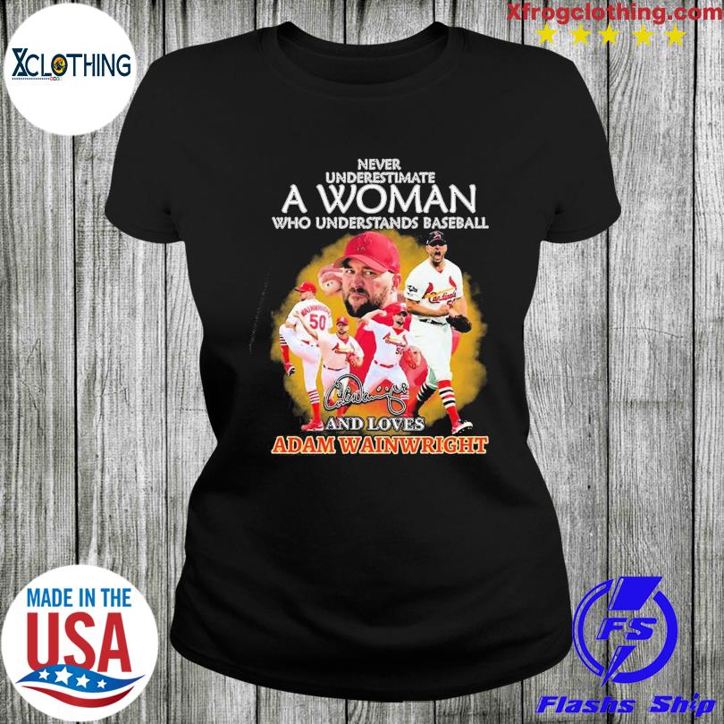 Never Underestimate A Woman Who Understands Baseball Adam Wainwright The  Last Show 2023 Shirt - Shibtee Clothing