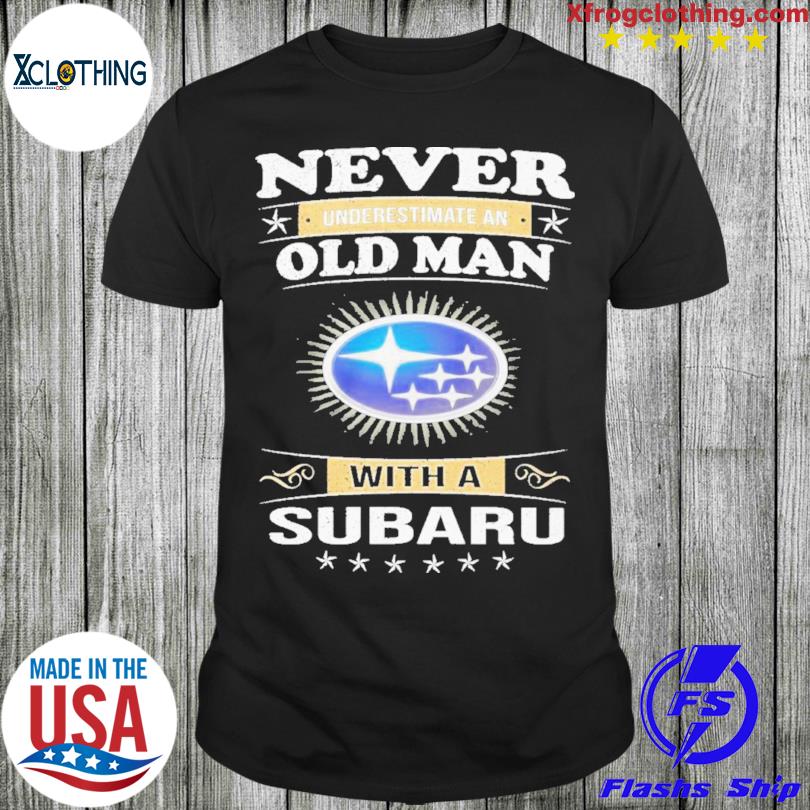 Never underestimate an old man with a subaru logo vintage shirt