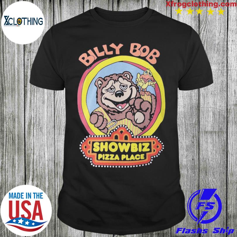 New Billy Bob Showbiz Pizza Place shirt
