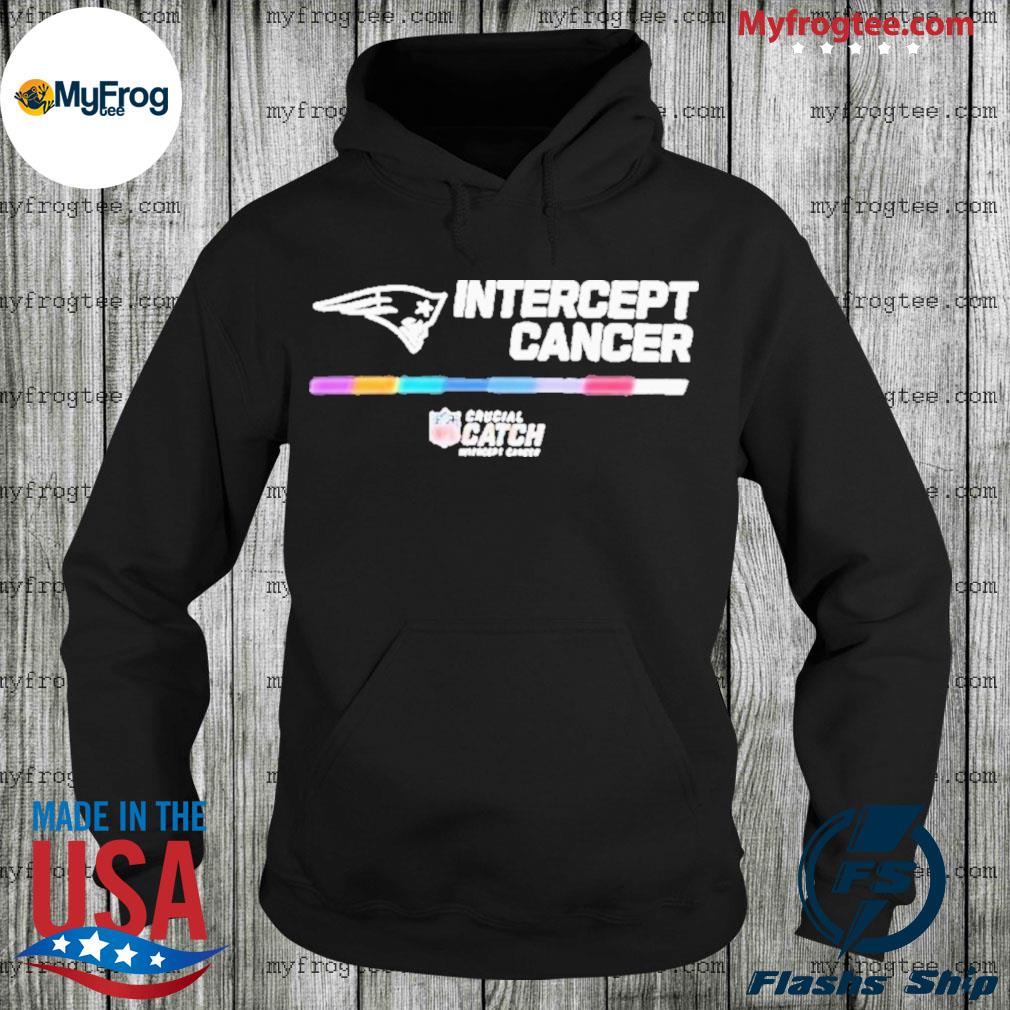 New England Patriots Nfl Crucial Catch Intercept Cancer 2022 Shirt, hoodie,  sweater and long sleeve