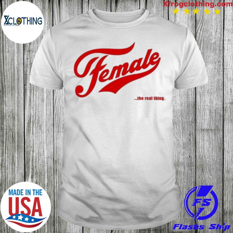 New megyn kelly female the real thing T-shirt