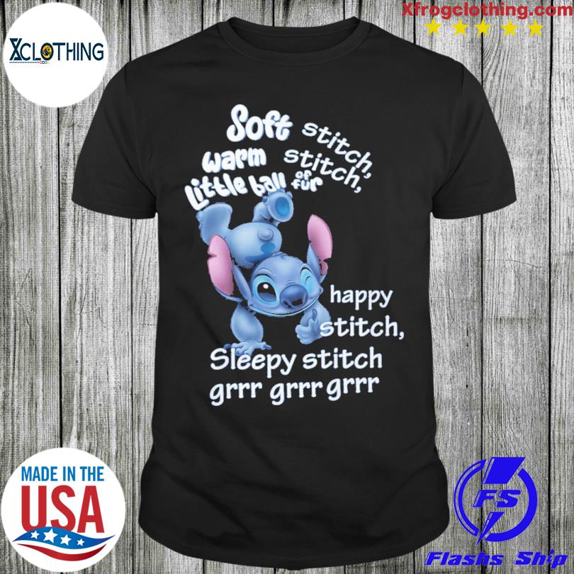 New Soft Stitch warm stich little ball of fur happy stitch sleepy stitch grrr grrr grr shirt