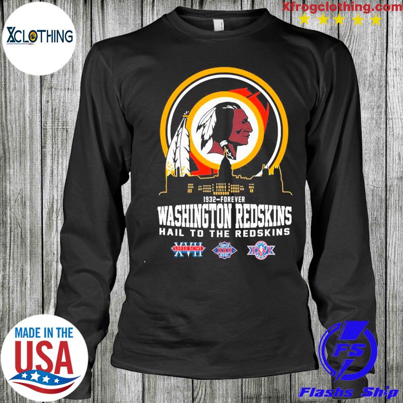 Official Washington Redskins 1932forever hail to the Redskins T-shirt,  hoodie, tank top, sweater and long sleeve t-shirt