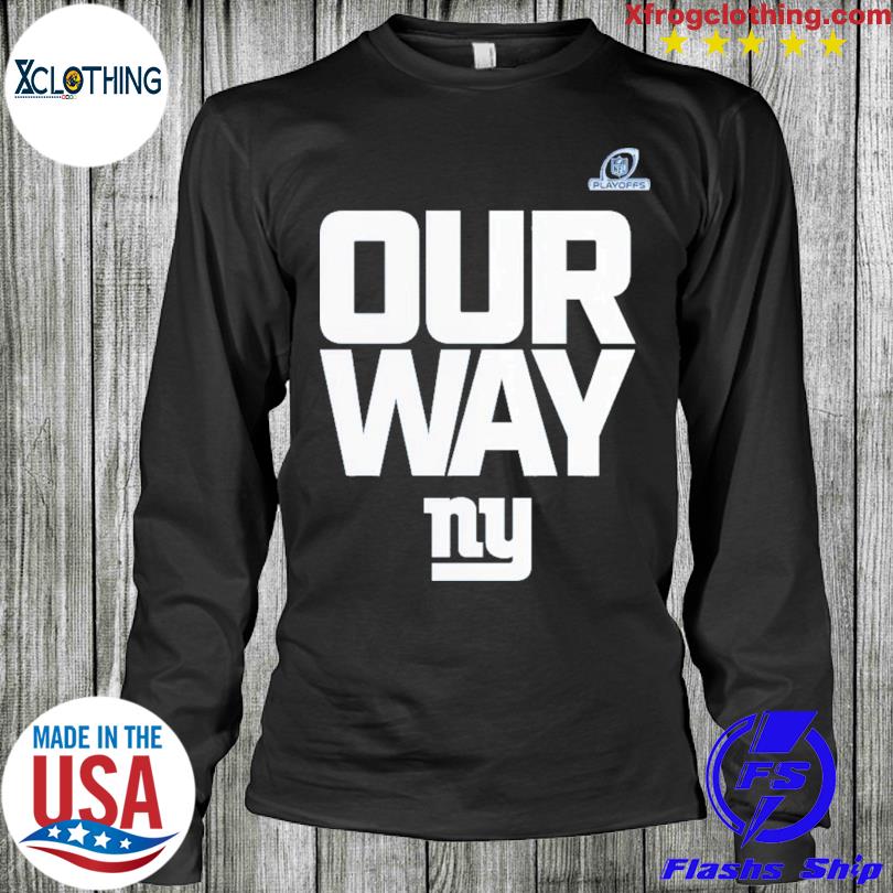 New York Giants Our Way 2022 NFL Playoffs shirt, hoodie, sweater, long  sleeve and tank top