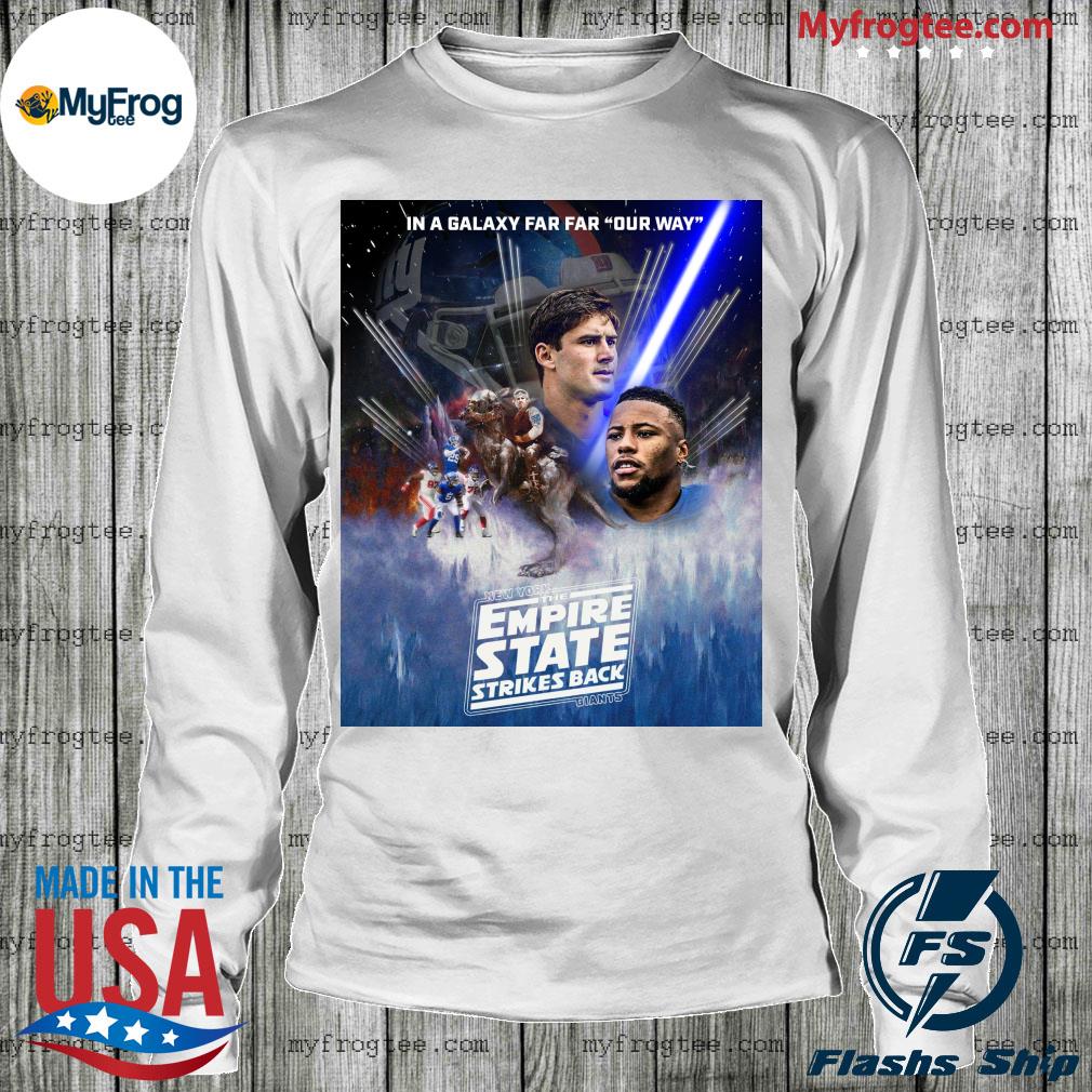 New York Giants In A Galaxy Far Far Our Way The Empire State Strikes Back  Shirt, hoodie, sweater and long sleeve