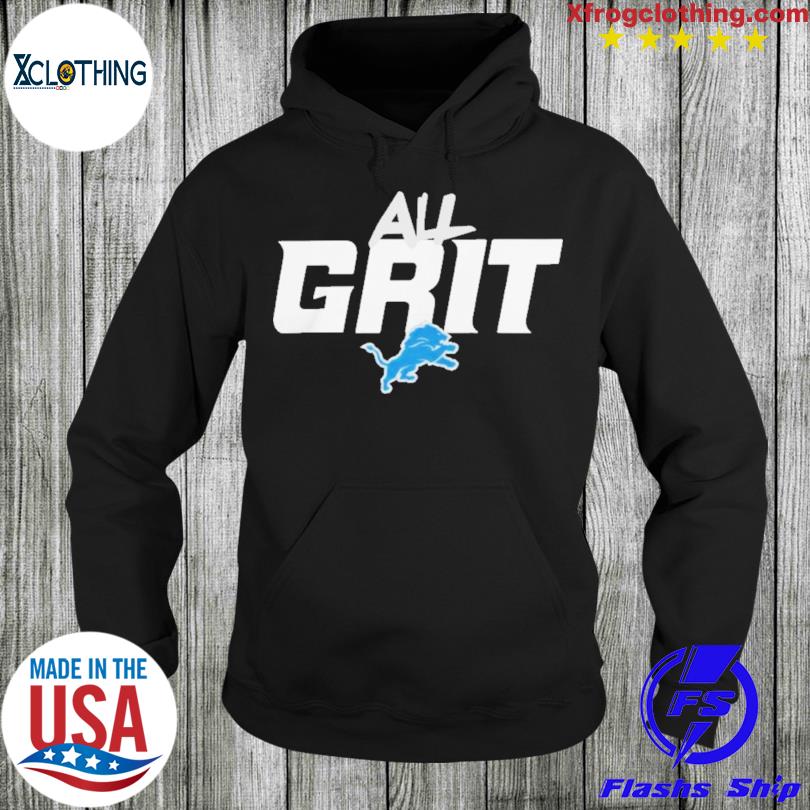 Grit Detroit Lions shirt, hoodie, sweater, long sleeve and tank top