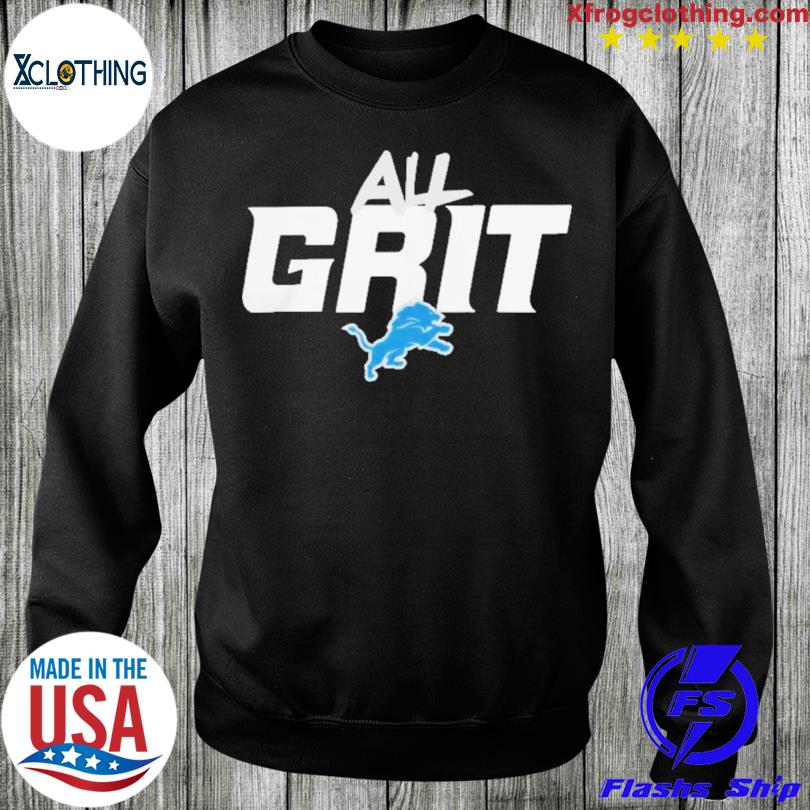 Nfl 2023 Detroit Lions Grit Shirt, hoodie, sweater and long sleeve