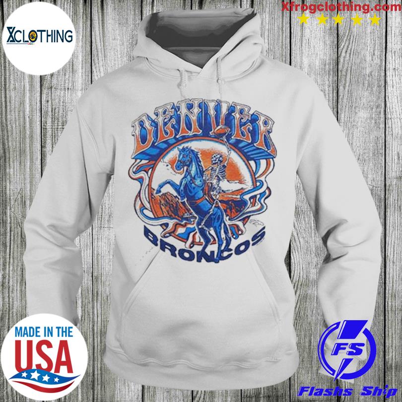 Official Nfl X Grateful Dead X Denver Broncos Shirt, hoodie, sweater, long  sleeve and tank top