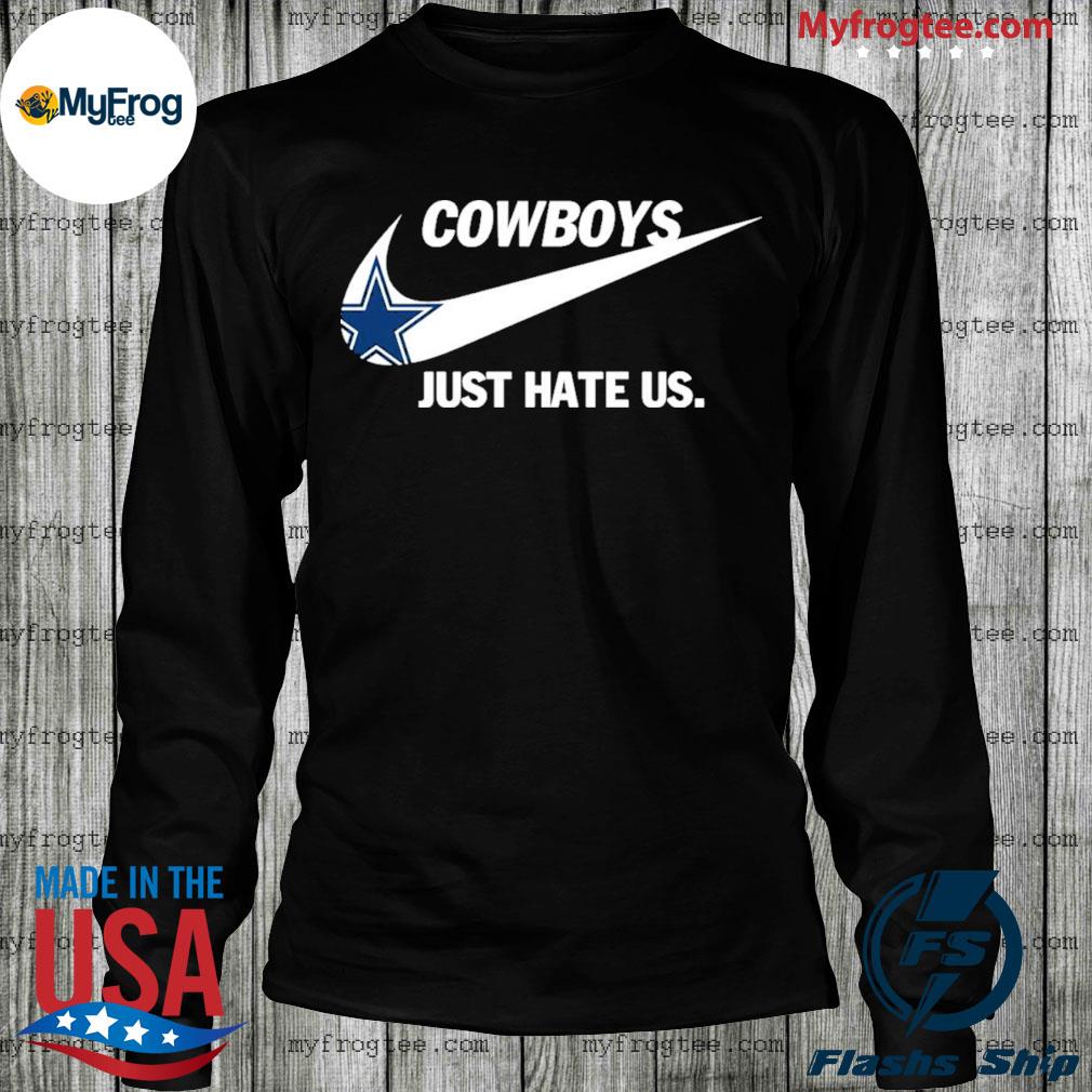 Nike Cowboys just hate us shirt