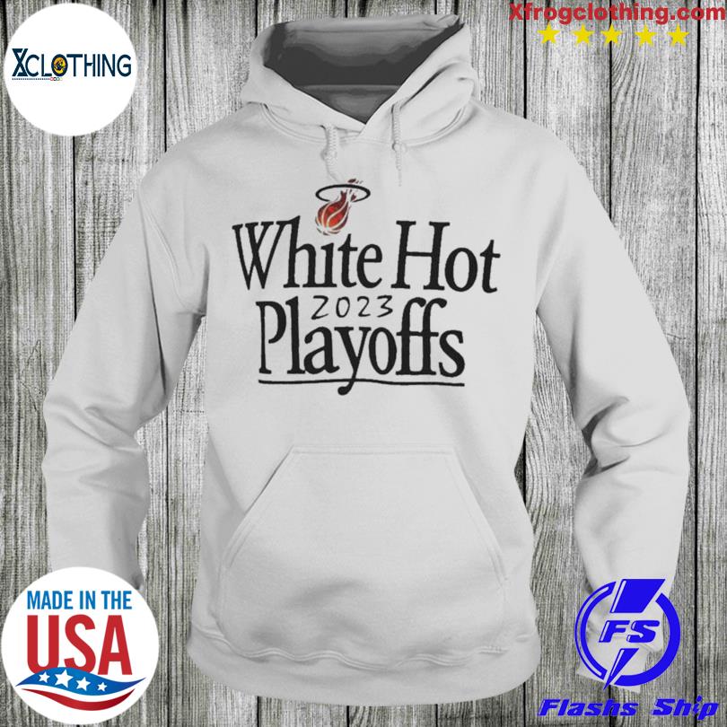 Original Nike White Hot 2023 Playoffs Miami Heat shirt, hoodie, sweater,  long sleeve and tank top